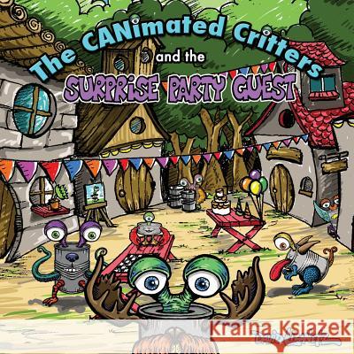 The Canimated Critters and the Surprise Party Guest David Lizanetz David Lizanetz 9780692432846 Canimated Books