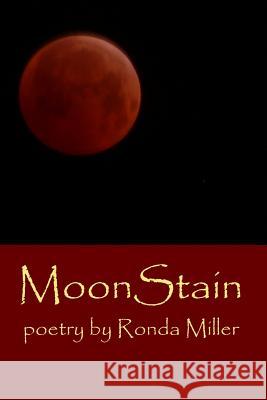 MoonStain Miller, Ronda 9780692434666