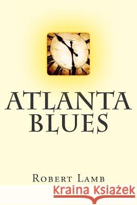 Atlanta Blues Robert Lamb 9780692435175