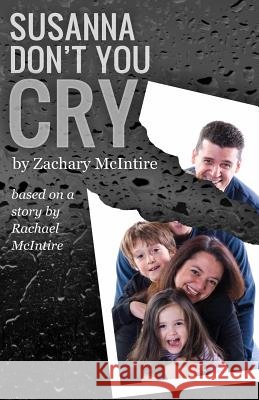 Susanna Don't You Cry Zachary McIntire 9780692435472