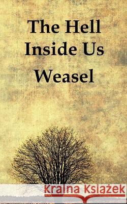 The Hell Inside Us Weasel 9780692438336