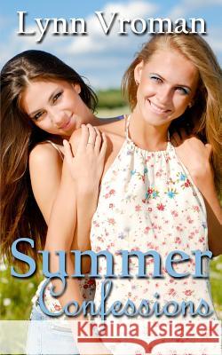 Summer Confessions Lynn Vroman 9780692440490 Untold Press, LLC