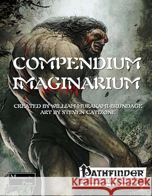Compendium Imaginarium William Murakami-Brundage Steven Catizone 9780692442821 Menagerie Press