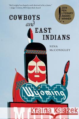 Cowboys and East Indians: Stories Nina McConigley 9780692443446