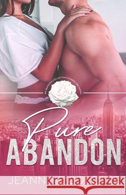 Pure Abandon Jeannine Colette 9780692443491 Jeannine Colette