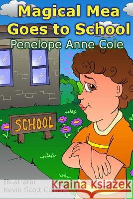 Magical Mea Goes to School Penelope Anne Cole 9780692447628