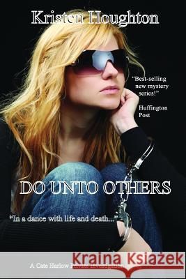 Do Unto Others Kristen Houghton 9780692447697