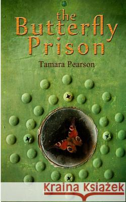 The Butterfly Prison Tamara Pearson 9780692449264 Open Books Publishing (UK)