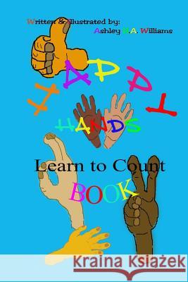 Happy Hands Learn to Count Book Ashley H. a. Williams 9780692451311 Milk and Honey Books