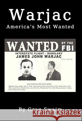 Warjac America's Most Wanted Greg a. Swaim 9780692452738 Greg Swaim