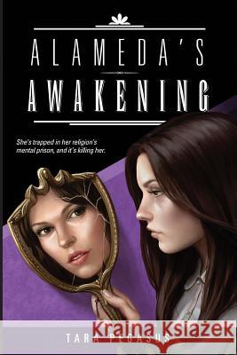 Alameda's Awakening Tara Pegasus 9780692453636