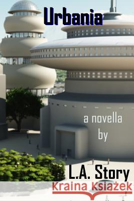 Urbania L. a. Story 9780692454596 River Oaks Press