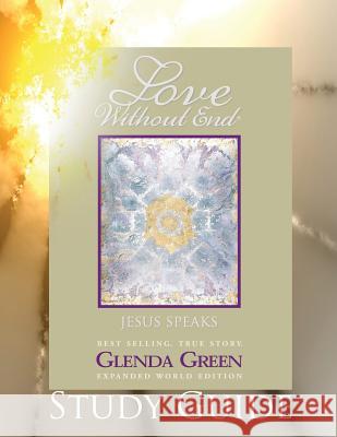 Love Without End Study Guide Glenda Green 9780692455456 Spiritis Church Publishing