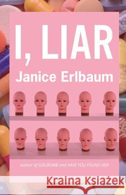 I, Liar Janice Erlbaum 9780692456026 Thought Catalog Books
