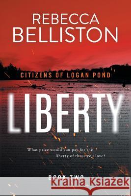 Liberty Rebecca Belliston 9780692456163