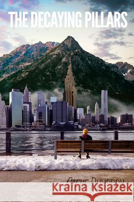 The Decaying Pillars Steve Ruygrok 9780692456668 Steve Ruygrok