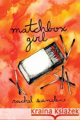Matchbox Girl Rachel Sandene 9780692457504 Rachel Sandene