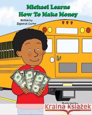 Michael Learns How to Make Money Zipporah Carter Rosemarie Gillen 9780692460689 Moor Gold Publishing