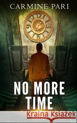 No More Time Carmine Pari 9780692460795 Redequal Publishing