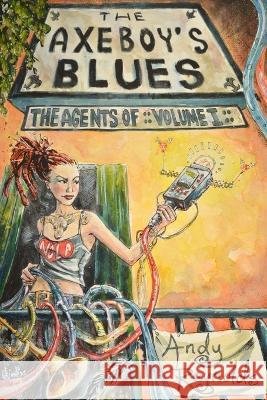 The Axeboy's Blues Andy Reynolds 9780692462072