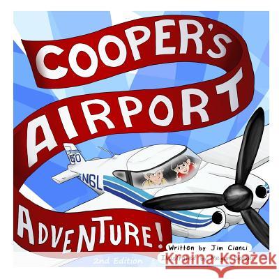Cooper's Airport Adventure MR James J. Cianc MS Megan Barker 9780692462768 James J.Cianci, Jr.