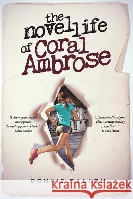 The Novel Life Of Coral Ambrose Ballou, Bonnie 9780692464038 Gage