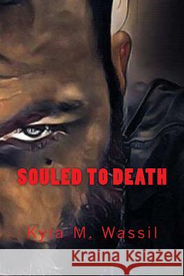 Souled To Death Wassil, Kyla M. 9780692464434