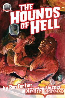 The Hounds of Hell Gordon Linzner Ron Fortier 9780692465141