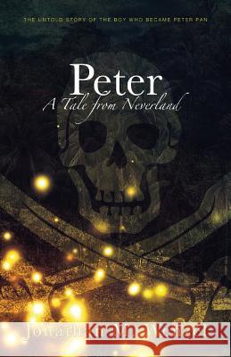 Peter: A Tale from Neverland Jonathan M. Wenzel 9780692465172