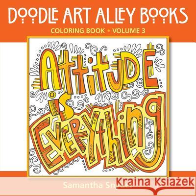 Attitude Is Everything: Coloring Book Samantha Snyder 9780692469743 Aka Associates