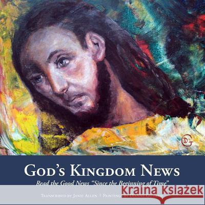 God's Kingdom News Janie Allen Dianne Allen Guthrie 9780692474945
