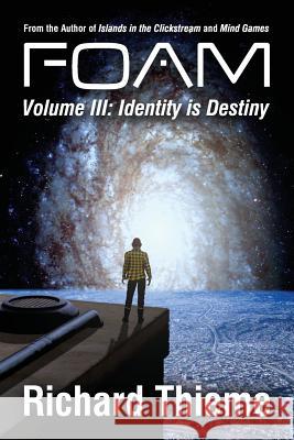 Foam: Volume 3 Identity is Destiny Thieme, Richard 9780692475539 Exurban Press