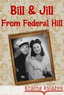Bill and Jill from Federal Hill Jill Calderone 9780692475744