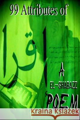 99 ATTRIBUTES of a POEM Shabazz, El 9780692475898 Blaqrayn Publishing Plus