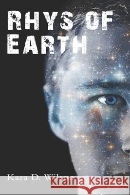 Rhys of Earth Kara D. Wilson 9780692476437