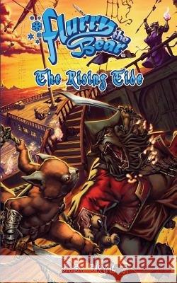 The Rising Tide (Flurry the Bear - Book 5) J. S. Skye Tony Washington Luis Figueiredo 9780692478059