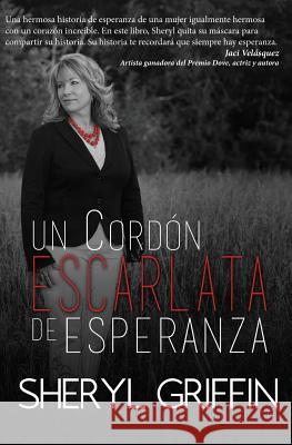 Un Cordon Escarlata de Esperanza Sheryl Griffin 9780692479599 Wordcrafts Press