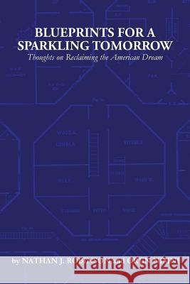 Blueprints for a Sparkling Tomorrow: Thoughts on Reclaiming the American Dream Oren Nimni Nathan J. Robinson 9780692479810 Demilune Press