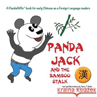 Panda Jack and the Bamboo Stalk: Traditional Chinese character version Waltz, Terry T. 9780692480151 Squid for Brains