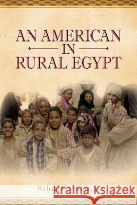 An American in Rural Egypt Richard H. Adam 9780692481691 Richard H. Adams, Jr.