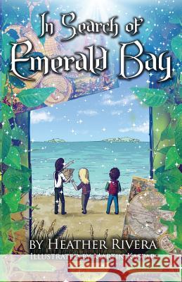 In Search of Emerald Bay Heather S. Friedma Martin Kaspar 9780692482544