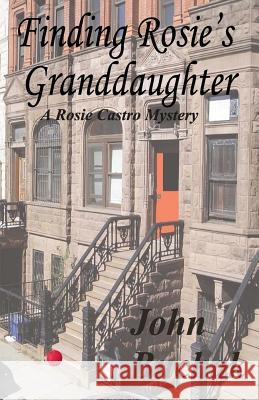 Finding Rosie's Granddaughter John Buchak 9780692482810 John A. Buchak