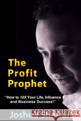 The Profit Prophet MR Joshua Shafran 9780692486726