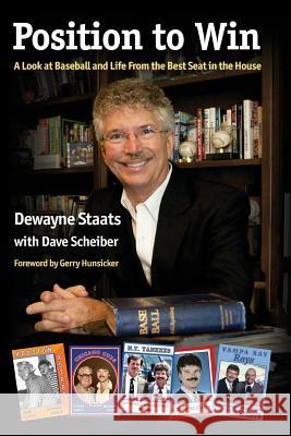 Position to Win: A Look at Baseball and Life From the Best Seat in the House Scheiber, Dave 9780692487969