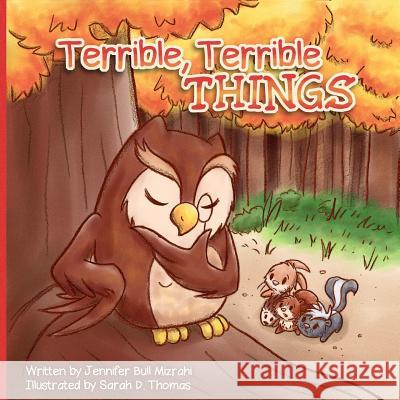 Terrible, Terrible Things Jennifer Bul Sarah D. Thomas 9780692490181 Terrible Terrible Things 123