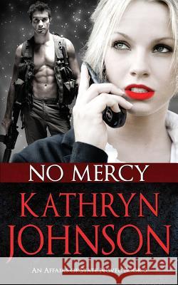 No Mercy Kathryn Johnson 9780692492772 Kathryn M. Johnson LLC
