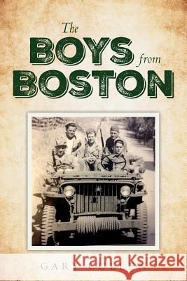 The Boys from Boston Gary Cullen 9780692499900 Gary Cullen