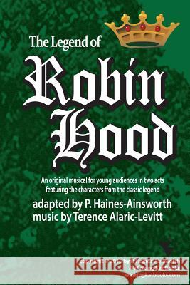 Robin Hood: a musical in two acts for young audiences Alaric Levitt, Terence 9780692499962 Winking Kat Books