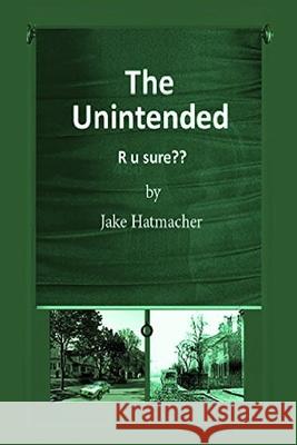 The Unintended: R u sure Lauren Armstrong, Michael Klobutcher, Judy Klobutcher 9780692500279