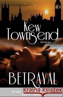 BETRAYAL (Part Five) London Series Affairs of the Heart Design, Sparkle 9780692500705 Tremmelle Publishing